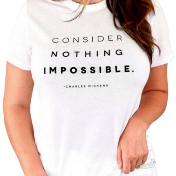 SOUL HONEY Charles Dickens Quote Graphic Tee S Consider Nothing Impossible - Picture 2 of 12